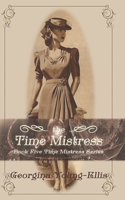 The Time Mistress: (5 The Time Mistress)