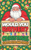 Would You Rather ? Christmas Fun For Kids And Family