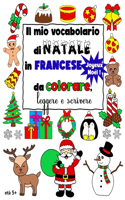 Il mio vocabolario francese di Natale da colorare, leggere e scrivere