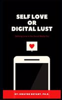 Self Love or Digital Lust