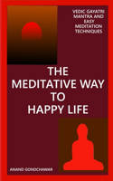 The Meditative Way To Happy Life