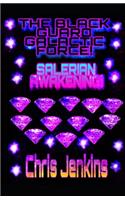 The Black Guard Galactic Force!: Salerian Awakening!