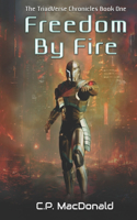 Freedom By Fire
