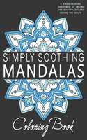Simply Soothing Mandalas Coloring Book