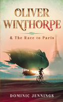 Oliver Winthorpe & The Race to Paris