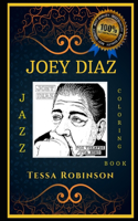 Joey Diaz Jazz Coloring Book: Let's Party and Relieve Stress, the Original Anti-Anxiety Adult Coloring Book