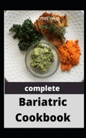 complete Bariatric Cookbook: Essential Companion to Weight Loss Surgery plus Recipes for a Lifetime of Eating Well