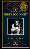 Three Dog Night