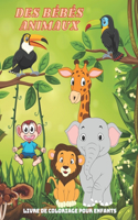 DES BÉBÉS ANIMAUX - Livre De Coloriage Pour Enfants