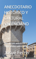 Anecdotario histórico y cultural valenciano.