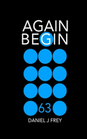 Again Begin 63