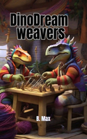 DinoDream Weavers