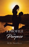 Profile in Purpose