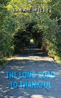 Long Road To Thankful