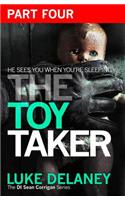 The Toy Taker: Part 4, Chapter 10 to 15