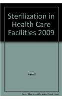 Sterilization in Health Care Facilities 2009