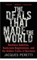 The Deals That Made the World