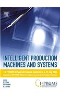 Intelligent Production Machines and Systems - First I*proms Virtual Conference: Proceedings and CD-ROM Set