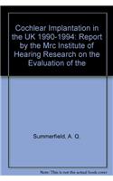 Cochlear Implantation in the UK, 1990-94