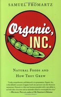 Organic, Inc.: Natural Foods And How They Grew