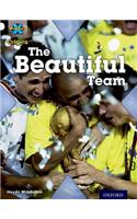 Project X Origins: White Book Band, Oxford Level 10: Working as a Team: The Beautiful Team