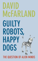 Guilty Robots, Happy Dogs