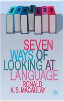 Seven Ways of Looking at Language