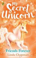 My Secret Unicorn: Friends Forever: (11 My Secret Unicorn)