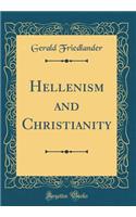 Hellenism and Christianity (Classic Reprint)