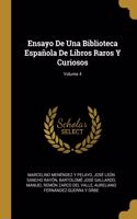 Ensayo De Una Biblioteca Española De Libros Raros Y Curiosos; Volume 4