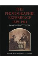 The Photographic Experience, 1839–1914