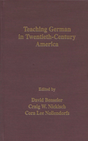 Teaching German in Twentieth-century America