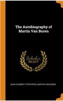 The Autobiography of Martin Van Buren
