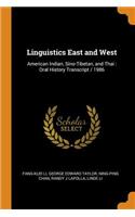 Linguistics East and West: American Indian, Sino-Tibetan, and Thai: Oral History Transcript / 1986