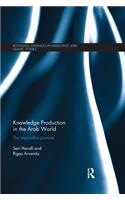Knowledge Production in the Arab World