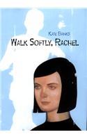 Walk Softly, Rachel