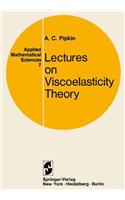 Lectures on Viscoelasticity Theory