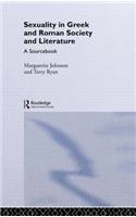 Sexuality in Greek and Roman Literature and Society