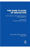 The Dark Places of Education (Rle Edu K)