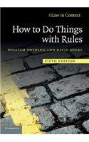 How to Do Things with Rules