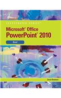 Microsoft (R) PowerPoint (R) 2010: Illustrated Brief