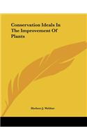 Conservation Ideals In The Improvement Of Plants
