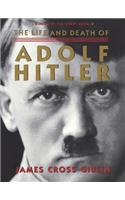 The Life and Death of Adolf Hitler