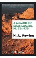 Memoir of Elias Loomis. Pp. 741-770