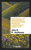 The Essentials of Good Binding