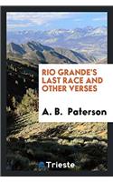Rio Grande's Last Race and Other Verses