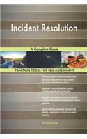 Incident Resolution A Complete Guide
