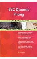 B2C Dynamic Pricing Complete Self-Assessment Guide