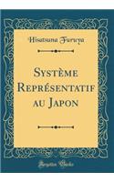 SystÃ¨me ReprÃ©sentatif Au Japon (Classic Reprint)