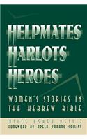 Helpmates, Harlots, and Heroes